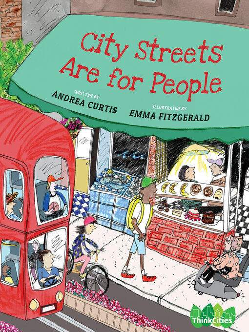 Title details for City Streets Are for People by Andrea Curtis - Available